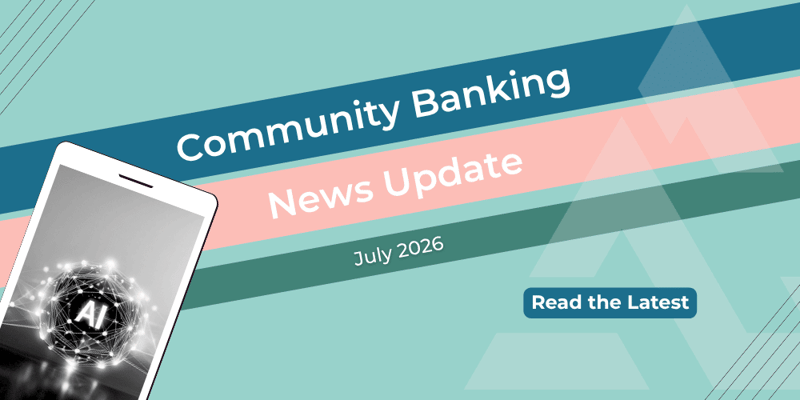 community banking news update July 2026