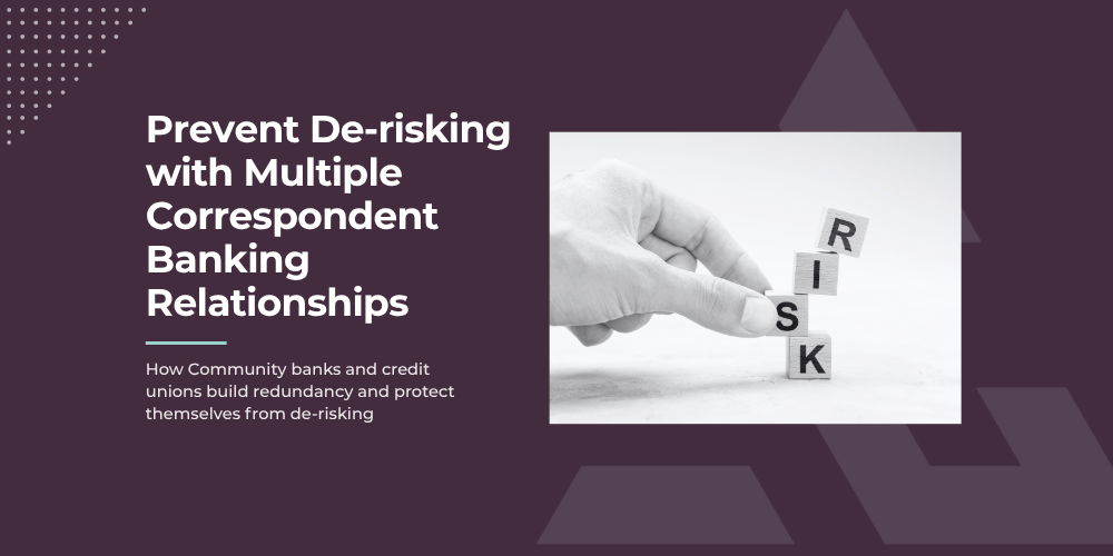 Prevent De-risking with Multiple Correspondent Banking Relationships