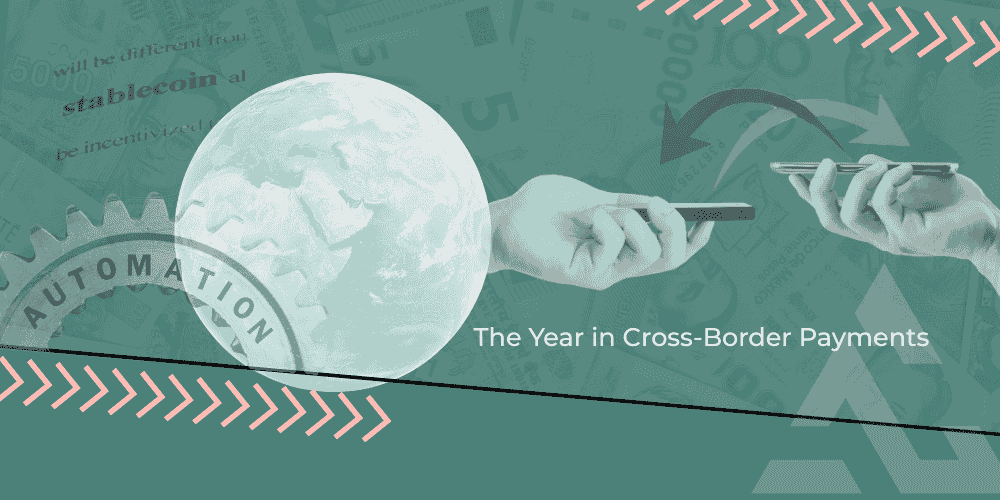 The Year in Cross-Border Payments and Correspondent Banking