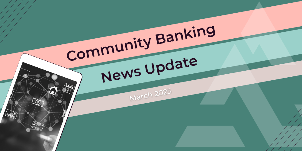 Community Banking News Update - March 2025